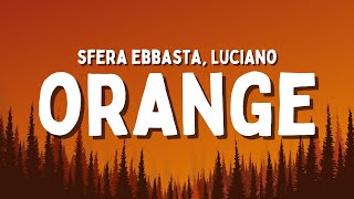 Sfera Ebbasta Luciano  Orange TestoLyrics [upl. by Vikky]