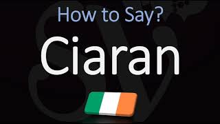 How to Pronounce Ciaran CORRECTLY [upl. by Deland]