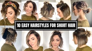 10 Easy Hairstyles for Short Hair [upl. by Aihsiym114]