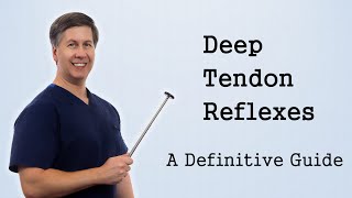 Deep Tendon Reflexes  A Definitive Guide [upl. by Pentheas]