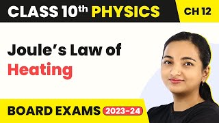 Class 10 Physics Chapter 12  Electricity  Joule’s Law of Heating [upl. by Almeida]