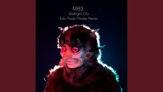 Midnight City Eric Prydz Private Remix [upl. by Sabine]