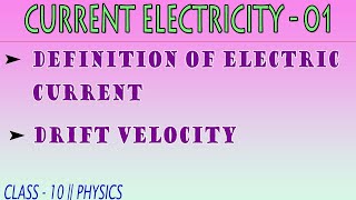 ELECTRIC CURRENT 01  DRIFT VELOCITY  CLASS 10  physics [upl. by Aisemaj349]