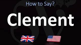 How to Pronounce Clement CORRECTLY [upl. by Arza]