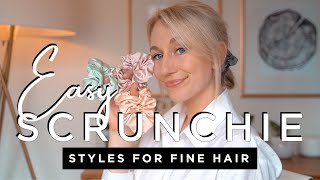 Easy Scrunchie Hairstyles for Fine Hair [upl. by Tybi]