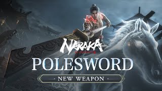 New Weapon Polesword  NARAKA BLADEPOINT [upl. by Newkirk118]