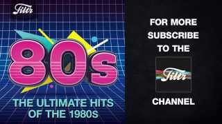 The Ultimate Hits of the 80s [upl. by Downey]