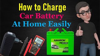 How to charge car battery at home without Battery charger  How to Charge My car Battery at Home [upl. by Alicia]