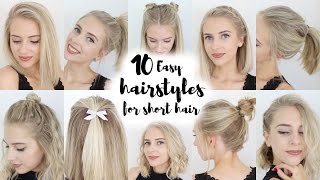 10 Easy Hairstyles for SHORT Hair [upl. by Ardeth451]