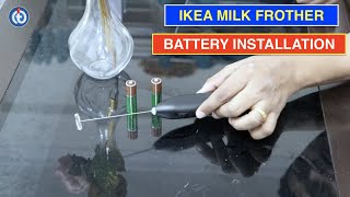 IKEA Milk Frother Battery Installation Procedure [upl. by Delainey]