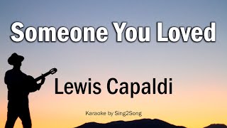 Lewis Capaldi  Someone You Loved Karaoke Version [upl. by Novets]