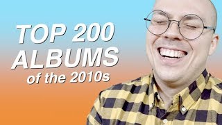 Top 200 Albums of the 2010s [upl. by Gay299]