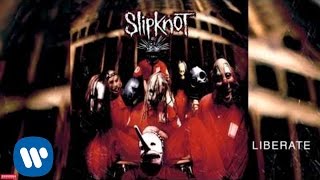 Slipknot  Liberate Audio [upl. by Lednahs]