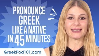 How to Pronounce Greek Like a Native Speaker [upl. by Neellek497]