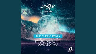 Moonlight Shadow The Cleric Remix [upl. by Alburg625]