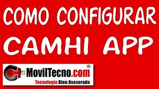 CamHi App 🕵️‍♂️COMO configurar y utilizar APLICACIÓN cámaras ESPÍA  MovilTecnocom [upl. by Latreese]