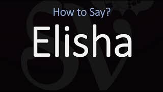 How to Pronounce Elisha CORRECTLY [upl. by Dorreg]