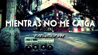 Kaisernooryam  Mientras no me caiga 2019 [upl. by Alduino]