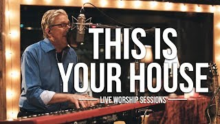 Don Moen  This is Your House  Live Worship Sessions [upl. by Karlis]