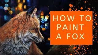 HOW TO PAINT A FOX Timelapse of my process painting a fox in oil paints [upl. by Aniarrol]