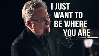 Don Moen  I Want to Be Where You Are  Live Worship Sessions [upl. by Yro]