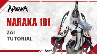 NARAKA 101 Zai Tutorial  NARAKA BLADEPOINT [upl. by Alburg198]