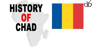 History of Chad [upl. by Ylenats]