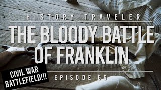 The Bloody Battle of Franklin Civil War  History Traveler Episode 66 [upl. by Breskin794]