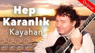 Kayahan  Hep Karanlık Official Audio [upl. by Kathleen]