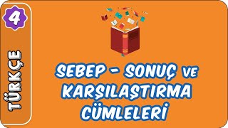 Sebep  Sonuç ve Karşılaştırma Cümleleri 4 Sınıf Türkçe evokul Kampı [upl. by Aicnatsnoc]