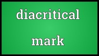 Diacritical mark Meaning [upl. by Damaris]