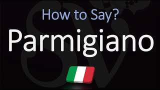 How to Pronounce Parmigiano Cheese CORRECTLY Parmesan in Italian Pronunciation [upl. by Cook]