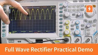 Full Wave Rectifier  Practical Demonstration  Basic Electronics [upl. by Walton]