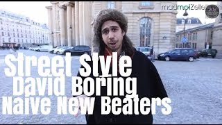 David Boring Naive New Beaters le Street Style [upl. by Wanfried199]