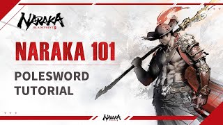 Polesword Tutorial  NARAKA 101 [upl. by Fortin]