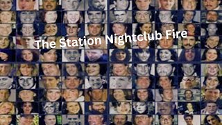 The Station Nightclub Fire [upl. by Faustina]