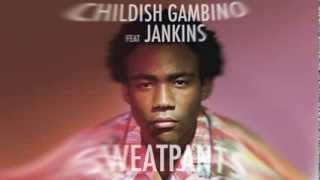 Childish Gambino  Sweatpants feat JANKINS [upl. by Asirrom547]