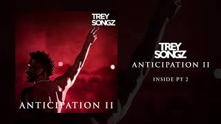 Trey Songz  Inside PT 2 Official Audio [upl. by Noved]