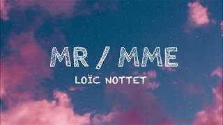 Loïc Nottet  Mr  Mme Lyrics [upl. by Afrikah142]