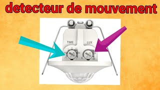 REGLAGE DUN DETECTEUR DE MOUVEMENT [upl. by Deming]