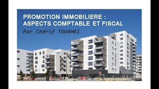 Vidéo 70  Comptabilité et Fiscalité dune entreprise de Promotion Immobilière [upl. by Schramke]