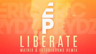 Eric Prydz  Liberate Matrix amp Futurebound Remix [upl. by Maiga]