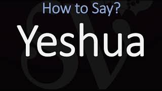 How to Pronounce Yeshua CORRECTLY [upl. by Aisined]