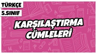 5 Sınıf Türkçe  Karşılaştırma Cümleleri  2022 [upl. by Colly]