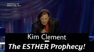 The ESTHER Prophecy  Kim Clement Prophecy [upl. by Nerehs]