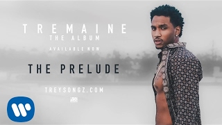 Trey Songz  The Prelude Official Audio [upl. by Branch]