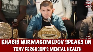 Khabib Nurmagomedov defends Tony Ferguson on mental health quotleave him alonequot [upl. by Ihpen]