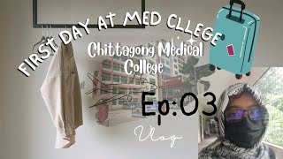 First Day at Med College  Chittagong Medical College [upl. by Anastasie]