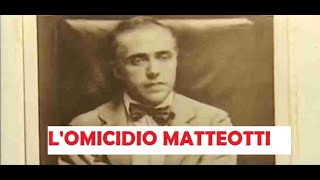 Lomicidio Matteotti  Documentario [upl. by Emmett227]