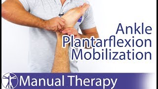 Ankle Plantarflexion Assessement amp Mobilization [upl. by Atilahs222]